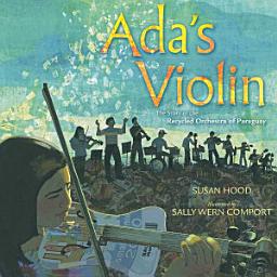 Icon image Ada's Violin: The Story of the Recycled Orchestra of Paraguay