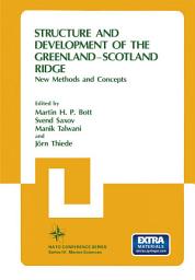 Icon image Structure and Development of the Greenland-Scotland Ridge: New Methods and Concepts