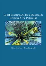 Icon image Legal Framework for e-Research: Realising the Potential