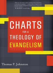 Icon image Charts for a Theology of Evangelism