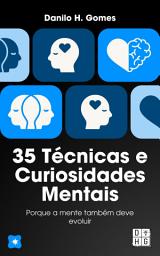 Imagem do ícone 35 Técnicas e Curiosidades Mentais: Porque a mente também deve evoluir