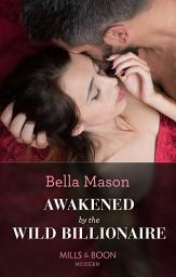 Icon image Awakened By The Wild Billionaire (Mills & Boon Modern)