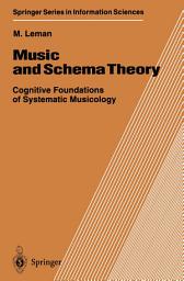 Icon image Music and Schema Theory: Cognitive Foundations of Systematic Musicology