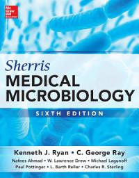 Icon image Sherris Medical Microbiology, Sixth Edition: Edition 6