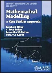 Icon image Mathematical Modelling: A Case Studies Approach