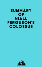 Icon image Summary of Niall Ferguson's Colossus