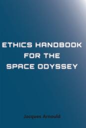 Icon image Ethics Handbook for the Space Odyssey