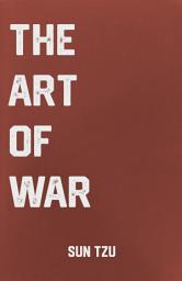 Icon image The Art of War: the Classic Ancient Chinese Military Treatise by Sun Tzu