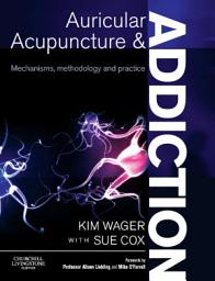 Icon image Auricular Acupuncture and Addiction E-Book: Auricular Acupuncture and Addiction E-Book