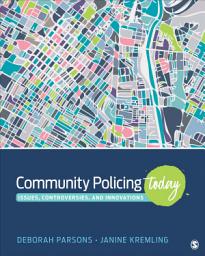 Icon image Community Policing Today: Issues, Controversies, and Innovations