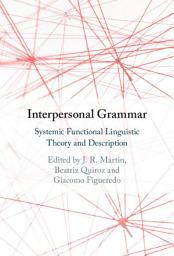 Icon image Interpersonal Grammar: Systemic Functional Linguistic Theory and Description