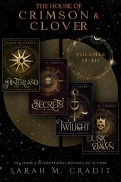 Icon image The House of Crimson & Clover Boxed Set Volumes IX-XII: A Saga of Crimson & Clover Boxed Set