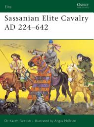 Icon image Sassanian Elite Cavalry AD 224–642