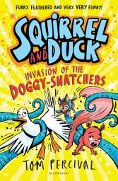 Icon image Squirrel and Duck: Invasion of the Doggy-Snatchers