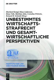 Icon image Unbestimmtes Wirtschaftsstrafrecht und gesamtwirtschaftliche Perspektiven