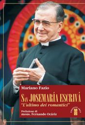 Icon image San Josemaría Escrivá: L'ultimo dei romantici