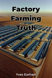 Icon image Factory Farming Truth