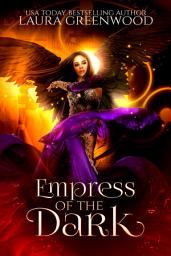 Icon image Empress Of The Dark: A Modern Fantasy Romance Based on Egyptian Mythology and featuring Nephthys and Heka