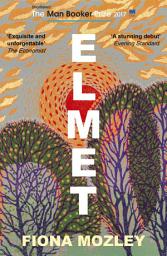 Icon image Elmet: SHORTLISTED FOR THE MAN BOOKER PRIZE 2017