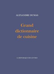 Icon image Grand dictionnaire de cuisine