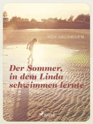 Icon image Der Sommer in dem Linda schwimmen lernte