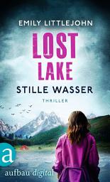 Icon image Lost Lake - Stille Wasser: Thriller