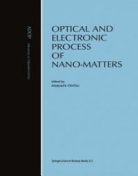 Icon image Optical and Electronic Process of Nano-Matters