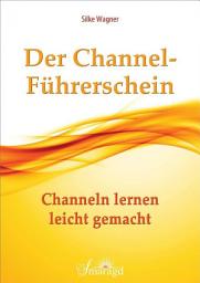 Icon image Der Channel-Führerschein: Channeln lernen leicht gemacht