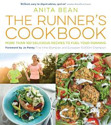 Icon image The Runner's Cookbook: More than 100 delicious recipes to fuel your running