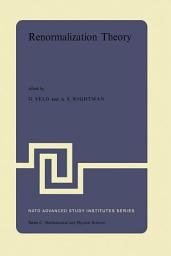 Icon image Renormalization Theory: Proceedings of the NATO Advanced Study Institute held at the International School of Mathematical Physics at the ‘Ettore Majorana’ Centre for Scientific Culture in Erice (Sicily) Italy, 17–31 August, 1975