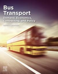 Icon image Bus Transport: Demand, Economics, Contracting, and Policy