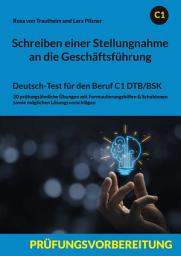 Icon image Schreiben einer Stellungnahme an die Geschäftsführung: Deutsch-Test für den Beruf C1 DTB/BSK, Ausgabe 2