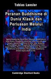 Icon image Peranan Buddhisme di Dunia Klasik dan Perluasan Melalui India