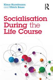 Icon image Socialisation During the Life Course