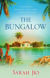 Icon image The Bungalow: An idyllic island holds a haunting mystery of love, loss and hope.