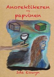 Icon image Anorektikeren og papvinen