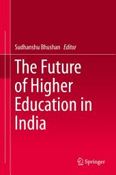 Icon image The Future of Higher Education in India