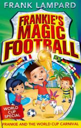 Icon image Frankie and the World Cup Carnival: Book 6