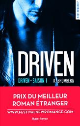 Icon image Driven - Tome 01: Prix du meilleur roman étranger Festival New Romance 2016