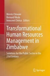 Icon image Transformational Human Resources Management in Zimbabwe: Solutions for the Public Sector in the 21st Century