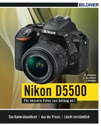 Icon image Nikon D5500: Für bessere Fotos von Anfang an!