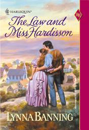 Icon image The Law And Miss Hardisson (Mills & Boon Historical)