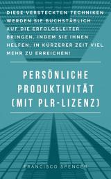 Icon image Persönliche Produktivität: Entdecken Sie versteckte Techniken, die Ihnen helfen in, in kürzerer Zeit viel mehr zu erreichen