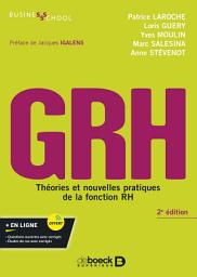 Icon image GRH: Théories et nouvelles pratiques de la fonction RH, Édition 2