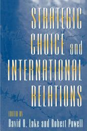 Icon image Strategic Choice and International Relations