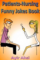 Icon image Patients-Nursing Funny Jokes Book