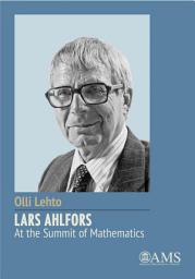 Icon image Lars Ahlfors -- At the Summit of Mathematics