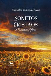 Icon image Sonetos Cristãos e Poemas Afins