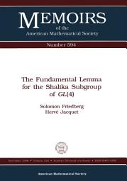 Icon image The Fundamental Lemma for the Shalika Subgroup of $GL(4)$