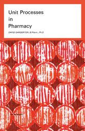 Icon image Unit Processes in Pharmacy: Pharmaceutical Monographs